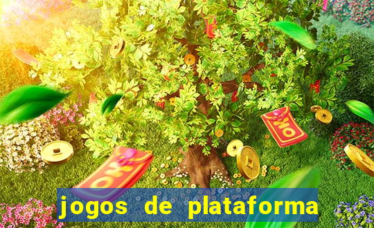 jogos de plataforma para ganhar dinheiro